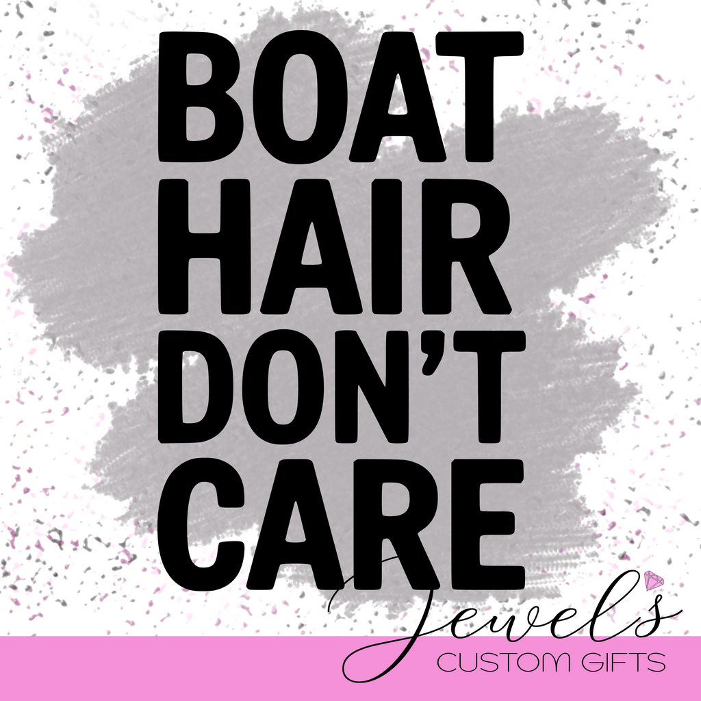 Boat Hair Don't Care Vinyl Decal