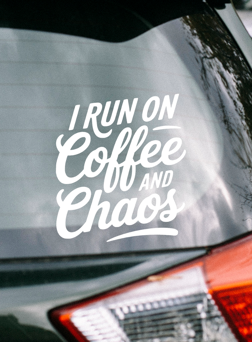 I run on Coffee and Chaos Vinyl Decal
