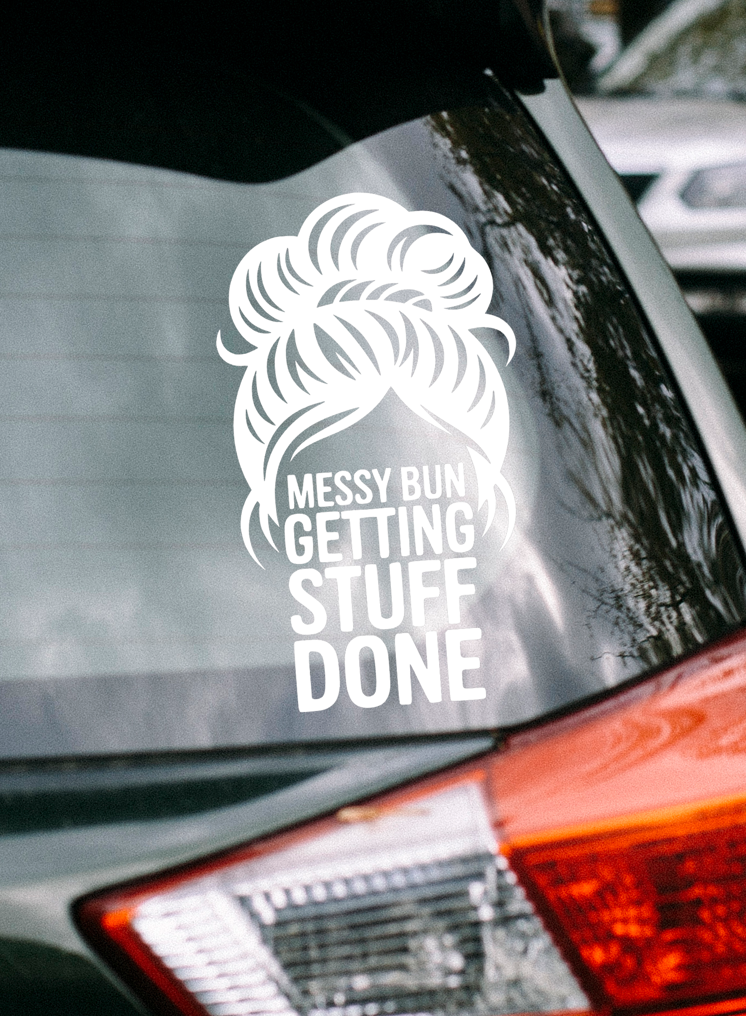Messy  Bun Getting Stuff Done Vinyl Decal