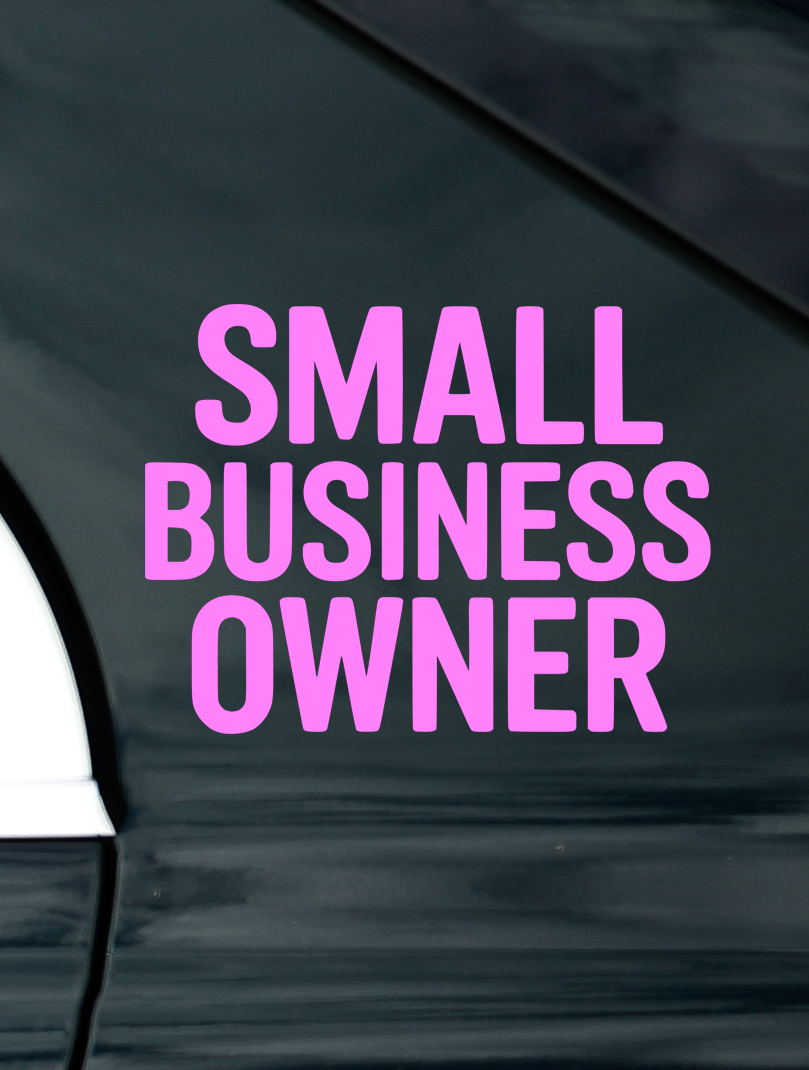 Small Business Owner Vinyl Decal